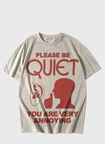 Be Quiet T-shirt